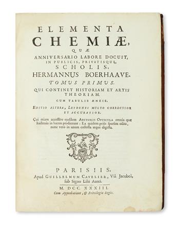 SCIENCE  BOERHAAVE, HERMANN. Elementa chemiae . . . editio altera, Leydensi multo correctior et accuratior.  2 vols.  1733